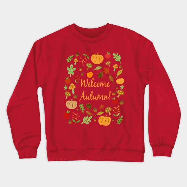 Welcome Autumn! Crewneck Sweatshirt by RockettGraph1cs